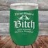 products/Im-Not-Always-a-Bitch-Just-Kidding-Go-Fuck-Yourself-12oz-Green_TPC-12z-12-5372.jpg