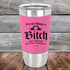 products/Im-Not-Always-a-Bitch-Just-Kidding-Go-Fuck-Yourself-20oz-Pink_TSW-20z-05-5375.jpg