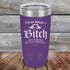 products/Im-Not-Always-a-Bitch-Just-Kidding-Go-Fuck-Yourself-20oz-Purple_TPC-20z-09-5373.jpg