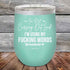 products/Im-Not-Cursing-Out-Loud-I_m-Using-My-fucking-Words-12oz-Teal_TPC-12z-06-5348.jpg