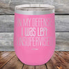 In My Defense I Was Left Unsupervised - Powder Coated Etched Tumbler - GK GRAND GIFTS