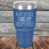 In My Defense I Was Left Unsupervised - Powder Coated Etched Tumbler - GK GRAND GIFTS