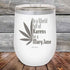 products/In-a-world-full-of-Karens-be-a-Mary-Jane-12oz-White_TPC-12z-14-5473.jpg