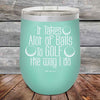 It Takes Alot of Balls To Golf The Way I Do - Powder Coated Etched Tumbler