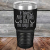 It Takes Alot of Balls To Golf The Way I Do - Powder Coated Etched Tumbler