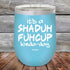 products/Its-A-Sha-Duh-Fuh-Cup-Kinda-Day-12oz-Blue_TPC-12Z-07-5048.jpg