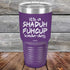 products/Its-A-Sha-Duh-Fuh-Cup-Kinda-Day-30oz-Purple_TPC-30Z-09-5050.jpg