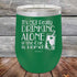 products/Its-Not-Really-Drinking-Alone-if-the-Cat-is-Home-12oz-Green_TPC-12z-15-5457.jpg