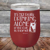 It's not really Drinking Alone if the Cat is Home - Powder Coated Etched Tumbler