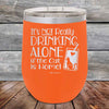 It's not really Drinking Alone if the Cat is Home - Powder Coated Etched Tumbler