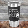 It's not really Drinking Alone if the Cat is Home- Premium Silicone Wrapped Engraved Tumbler