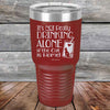 It's not really Drinking Alone if the Cat is Home - Powder Coated Etched Tumbler