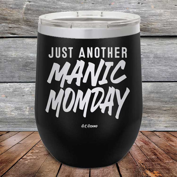 Just Another MANIC MOMDAY - Powder Coated Etched Tumbler