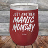 Just Another MANIC MOMDAY - Powder Coated Etched Tumbler