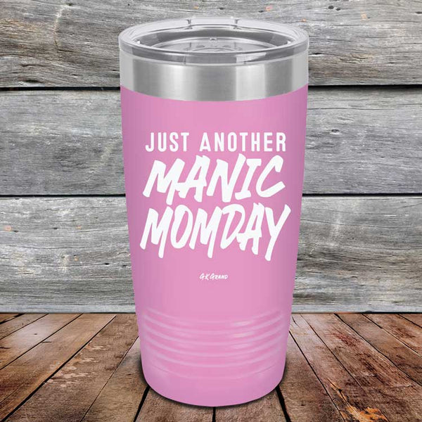 Just Another MANIC MOMDAY - Powder Coated Laser Etched Tumbler