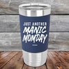 Just Another MANIC MOMDAY - Premium Silicone Wrapped Engraved Tumbler