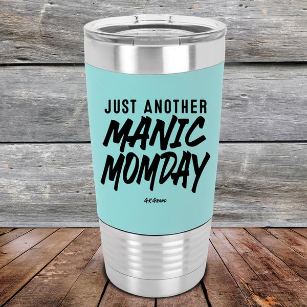 Just Another MANIC MOMDAY - Premium Silicone Wrapped Engraved Tumbler