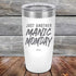 products/Just-Another-Manic-Momday-20oz-White_TPC-20Z-14-5093.jpg