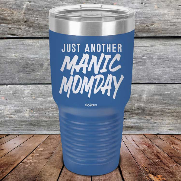 Just Another MANIC MOMDAY - Powder Coated Laser Etched Tumbler