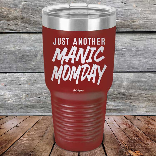 Just Another MANIC MOMDAY - Powder Coated Laser Etched Tumbler