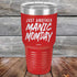 products/Just-Another-Manic-Momday-30oz-Red_TPC-30Z-03-5094.jpg