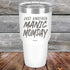 products/Just-Another-Manic-Momday-30oz-White_TPC-30Z-14-5094.jpg