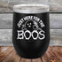 products/Just-here-for-the-BOOS-12oz-Black_TPC-12z-16-5525.jpg