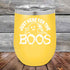 products/Just-here-for-the-BOOS-12oz-Yellow_TPC-12z-17-5525.jpg