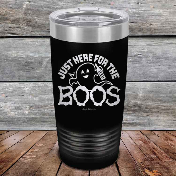 Just here for the BOOS - Powder Coated Etched Tumbler