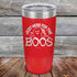 products/Just-here-for-the-BOOS-20oz-Red_TPC-20z-03-5526.jpg