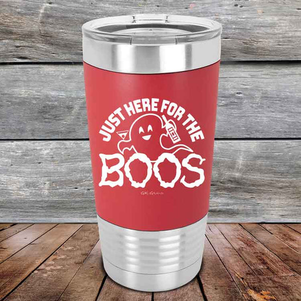 Just here for the BOOS - Premium Silicone Wrapped Engraved Tumbler