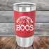 products/Just-here-for-the-BOOS-20oz-Red_TSW-20z-03-5528.jpg