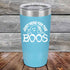 products/Just-here-for-the-BOOS-20oz-Sky_TPC-20z-07-5526.jpg