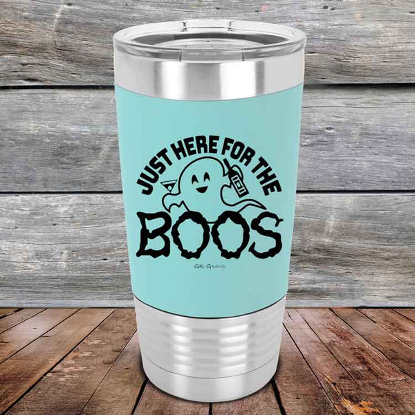 Just here for the BOOS - Premium Silicone Wrapped Engraved Tumbler