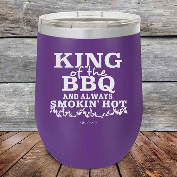 King of the BBQ And Always Smokin Hot- Powder Coated Etched Tumbler