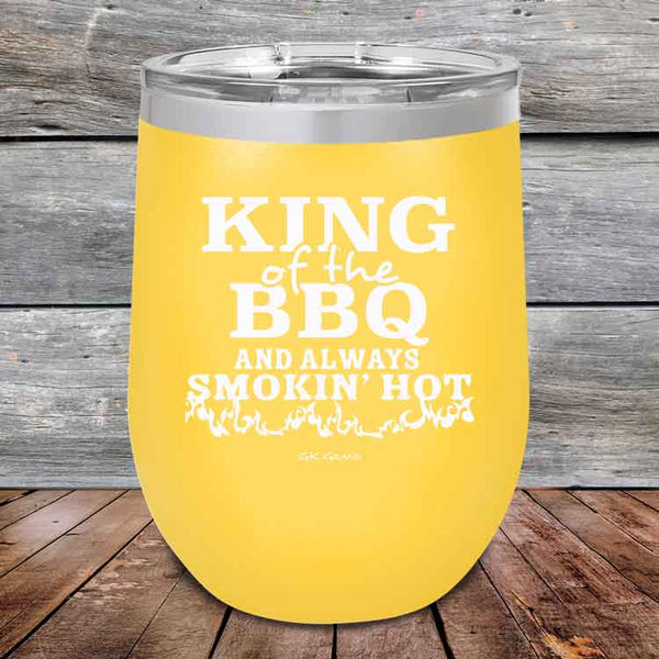 King of the BBQ And Always Smokin Hot- Powder Coated Etched Tumbler