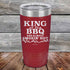 products/King-of-the-BBQ-And-Always-Smokin_-Hot-20oz-Maroon_TPC-20Z-13-5313.jpg