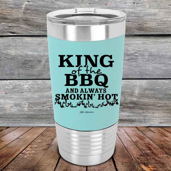 King of the BBQ Always Smokin Hot - Premium Silicone Wrapped Engraved Tumbler