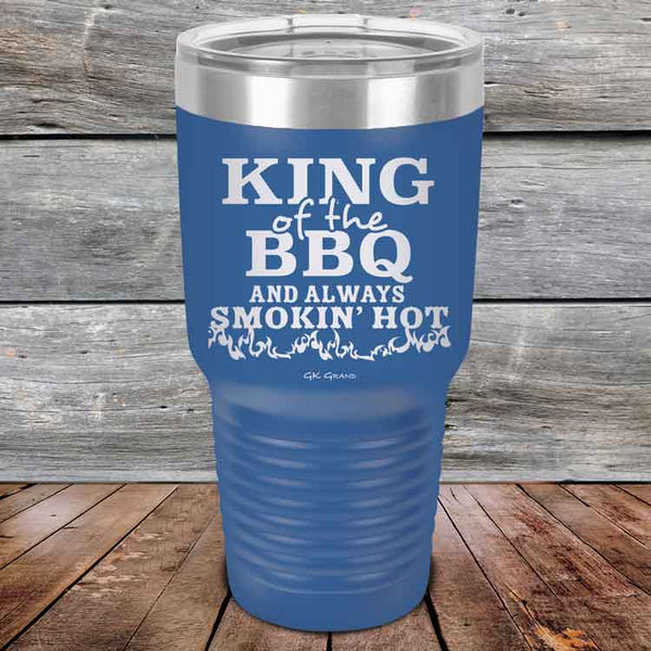 King of the BBQ Always Smokin Hot - Powder Coated Etched Tumbler