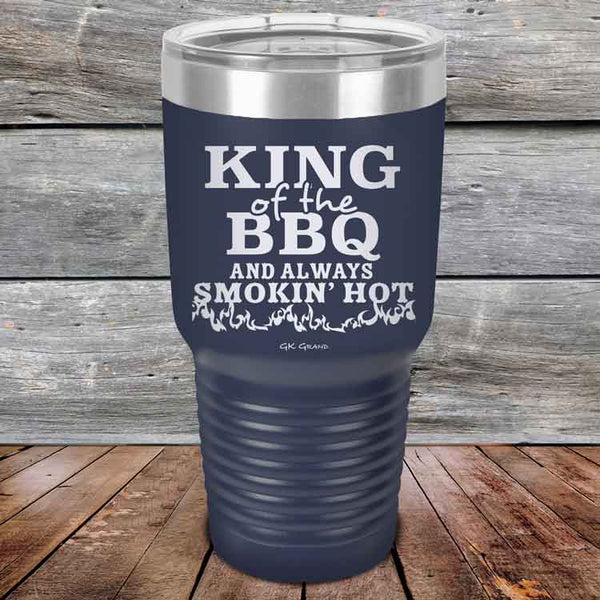 King of the BBQ Always Smokin Hot - Powder Coated Etched Tumbler