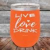 Live Love Drink- Powder Coated Etched Tumbler