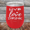 Live Love Drink- Powder Coated Etched Tumbler