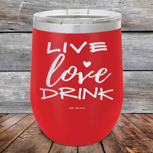 Live Love Drink- Powder Coated Etched Tumbler