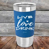 LIVE LOVE DRINK - Premium Silicone Wrapped Engraved Tumbler