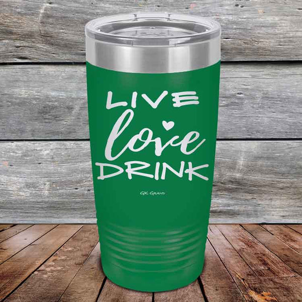 Live Love Drink - Powder Coated Etched Tumbler