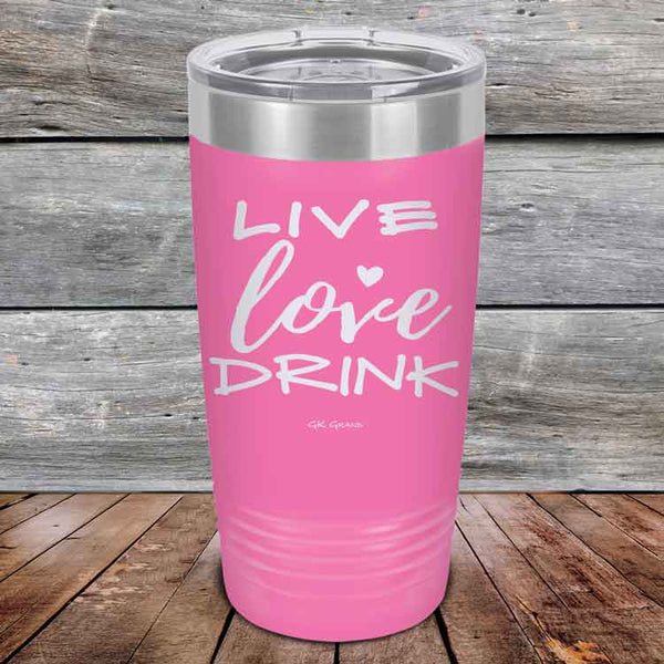 Live Love Drink - Powder Coated Etched Tumbler