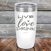 Live Love Drink - Powder Coated Etched Tumbler