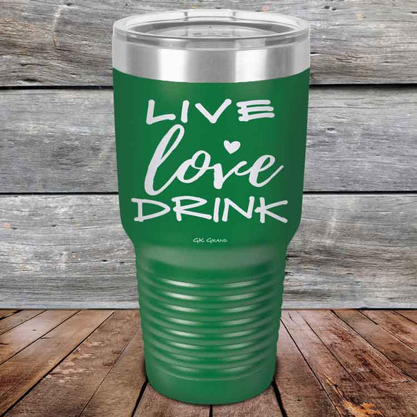 Live Love Drink - Powder Coated Etched Tumbler