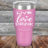 Live Love Drink - Powder Coated Etched Tumbler