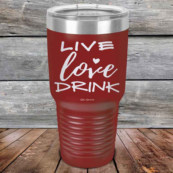 Live Love Drink - Powder Coated Etched Tumbler